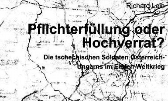 Obrázek k akci Plnění rozkazů nebo velezrada? Čeští vojáci Rakouska-Uherska v 1. světové válce